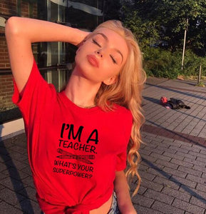 I'M TEACHER WHAT'S YOUR SUPERPOWER? Letter Print Funny Women T Shirt Casual White Short Sleeve O Neck Tops Tees Clothing