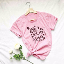 Load image into Gallery viewer, Don&#39;t Make Me Use my Teacher Voice funny slogan pink women fashion t-shirt star pen graphic casual cotton shirt tees -J902

