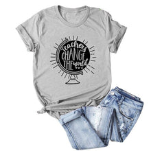 Load image into Gallery viewer, Teachers Change The World Print Women T shirt Globe Graphic Tees Funny Short Sleeve Casual Summer O-Neck Tops Female T-shirts
