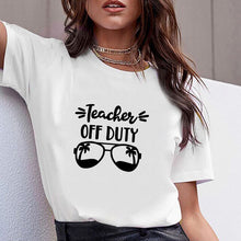 Load image into Gallery viewer, Women Clothes Letter Print Teacher Teaching Summer Break Tshirt Printed Women Shirt T Top Casual Female T-shirt  Woman Tee
