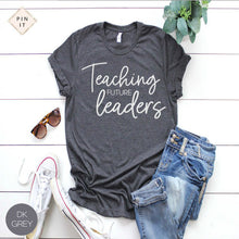 Load image into Gallery viewer, Woman Casual Shirt Teaching Future Leaders T-Shirt Unisex Teacher Shirt Funny Teacher Appreciation Gift Teach Love Inspire Tee
