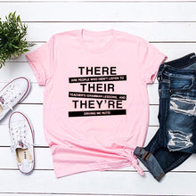 Load image into Gallery viewer, S-XXXL There Are People Who Didn&#39;t Listen To Teacher&#39;s Grammar T Shirt Women Men Casual Teacher Tshirt Funny T-shirt Drop
