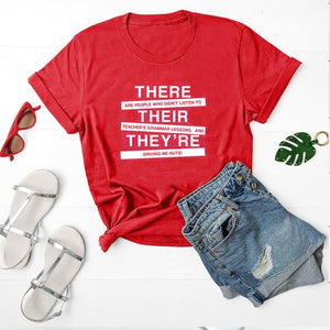 S-XXXL There Are People Who Didn't Listen To Teacher's Grammar T Shirt Women Men Casual Teacher Tshirt Funny T-shirt Drop