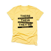 Load image into Gallery viewer, S-XXXL There Are People Who Didn&#39;t Listen To Teacher&#39;s Grammar T Shirt Women Men Casual Teacher Tshirt Funny T-shirt Drop
